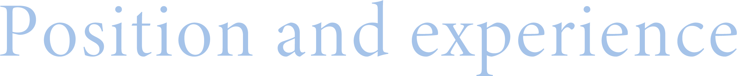 Position and experience